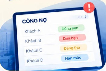 Bảng công nợ khách hàng: đúng hạn, quá hạn, đang thu, hạn mức